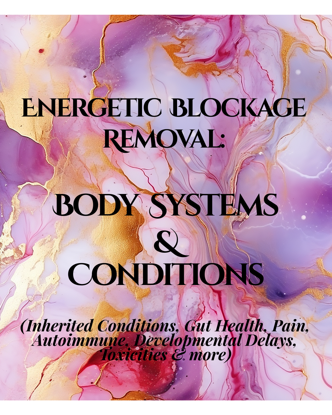 Energetic Blockage Removal: BODY SYSTEMS