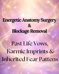 Energetic Blockage Removal: Past Life Vows, Karmic Imprints & Inherited Patterns