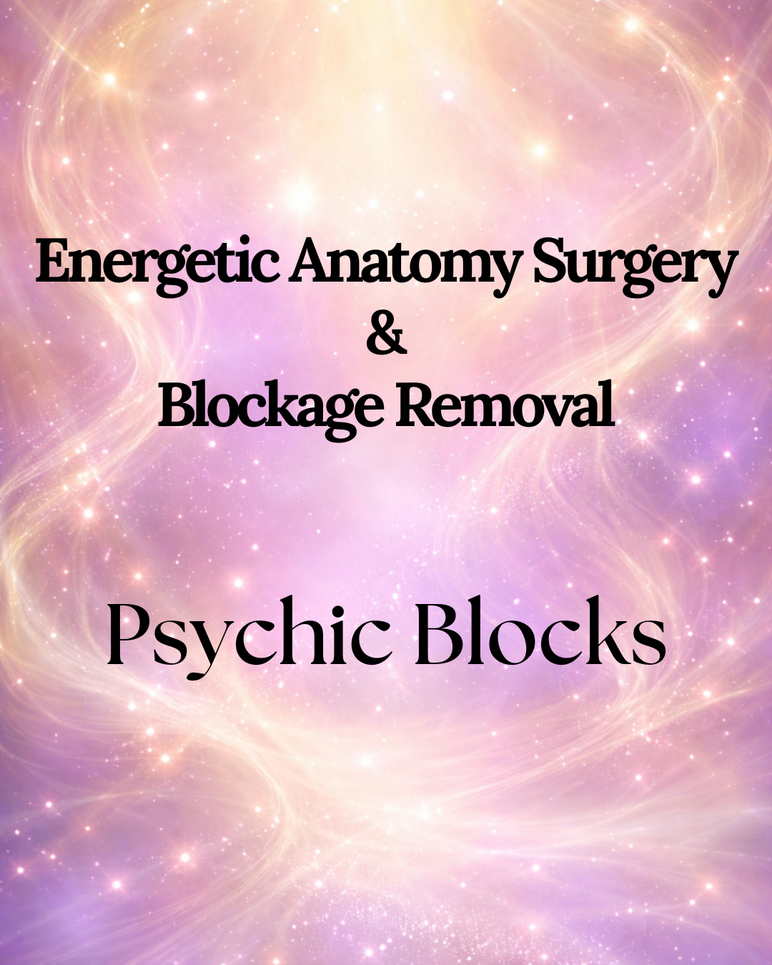 Energetic Blockage Removal: Psychic & Clair Blocks